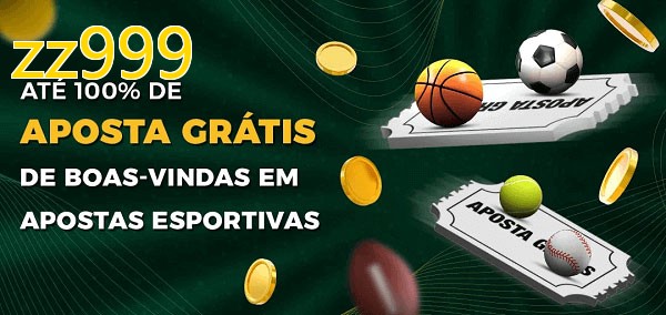 zz999bet Ate 100% de Aposta Gratis